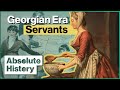 A Day In The Life Of A Georgian Servant | Time Crashers | Absolute History