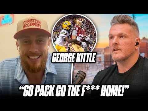 "Go Pack Go The F*** Home!" - George Kittle On 49ers Motivation In Playoffs & More | Pat McAfee