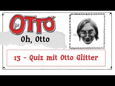 Quiz mit Otto Glitter || Oh, Otto