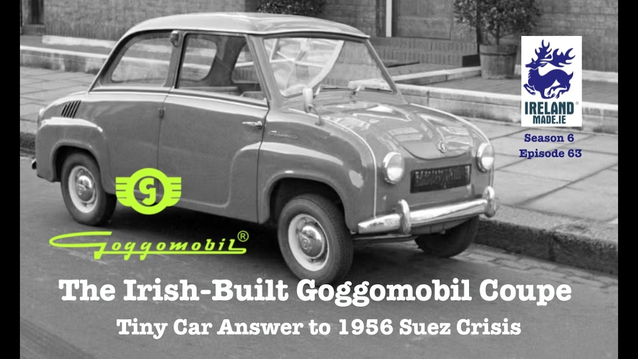 The Irish Built Goggomobil Coupe – Tiny Car Answer to 1956 Suez Crisis | Season 6 – Episode 63