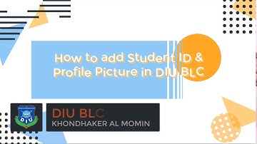 How to add student ID and profile picture in DIU BLC