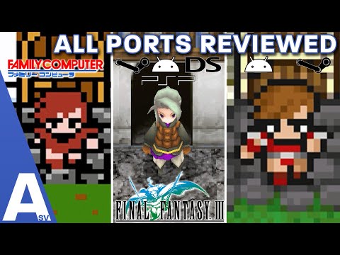 Which Version of Final Fantasy III Should You Play? - ALL Ports Reviewed & Compared