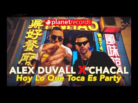 Alex Duvall, Chacal - Hoy Lo Que Toca Es Party