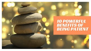10 Powerful Benefits of Being Patient | Learn to be patient | Groom it up
