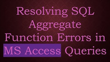 Resolving SQL Aggregate Function Errors in MS Access Queries