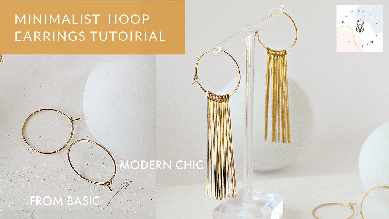 Hoop Earrings Part 1 | Basic hoops to Modern Chic Tassel Earrings DIY tutorial