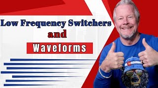 Low Frequency Switcher Waveforms - Linear Or Switcher?