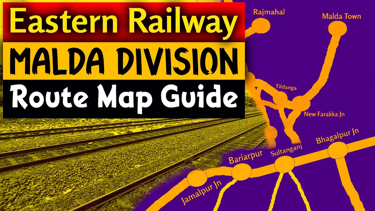 Eastern Railway Malda Division Route Map Guide