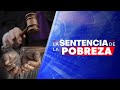 La sentencia de la pobreza