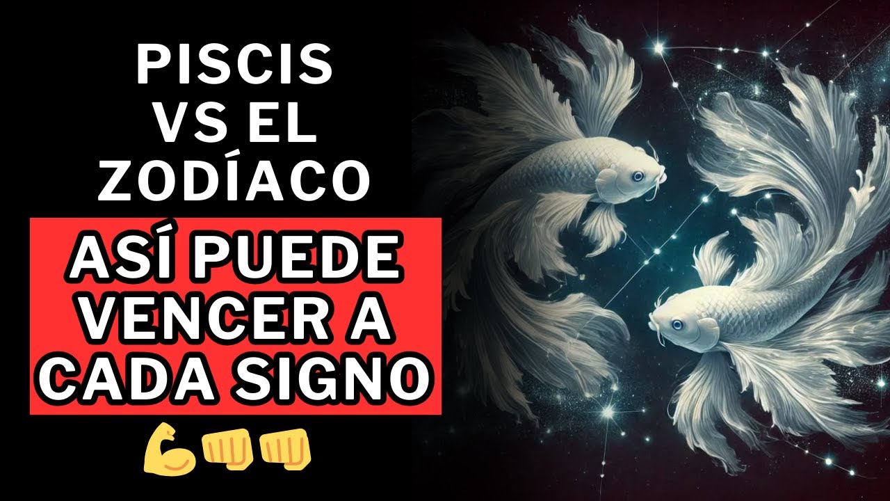 Así es como Piscis PUEDE VENCER A TODOS los SIGNOS DEL ZODÍACO