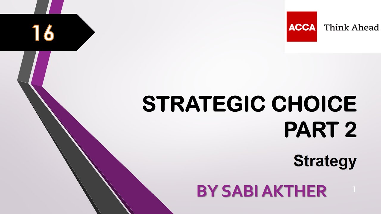 ACCA I Strategic Business Leader SBL I Strategic Choice Part 2 SBL 
