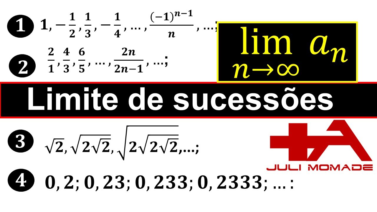 LIMITES DE UMA SUCESSÃO, RESOLUÇÃO DE EXERCÍCIOS (JULI MOMADE) - YouTube