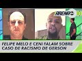 Felipe Melo e Rogério Ceni se pronunciam sobre caso de racismo de Gerson | Arena SBT (21/12/20)