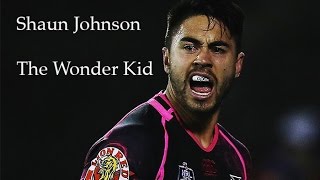 Shaun Johnson -  The Wonder Kid