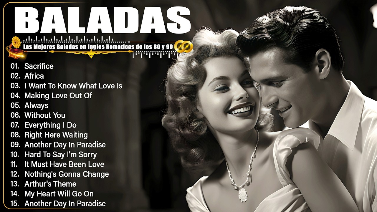 Baladas En Inglés Románticas De Los 80 Y 90 - Canciones romanticas Que Se A Través De Los