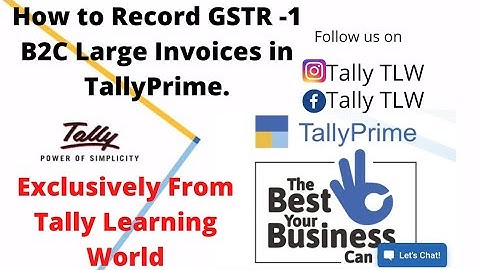 How to record GSTR-1 B2C large invoices in TallyPrime