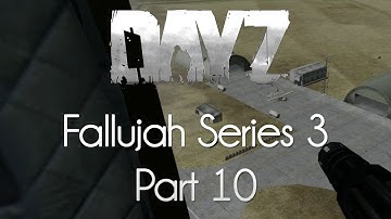 ARMA 2: DayZ Mod Survival — Fallujah Series 3 — Part 10 — Osprey Patrol!