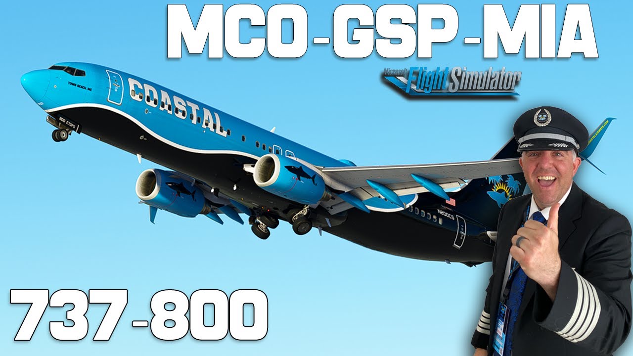 Real Airline Operations: 737-800 Proving Flight Orlando to GSP-MIA