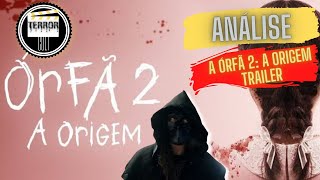 A Órfã 2: Origem | Análise do Trailer