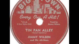 Tin Pan Alley __ Jimmy Wilson