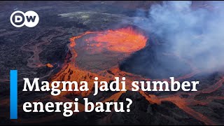 Magma bisa penuhi kebutuhan energi satu negara! Bagaimana caranya? | DW Inovator