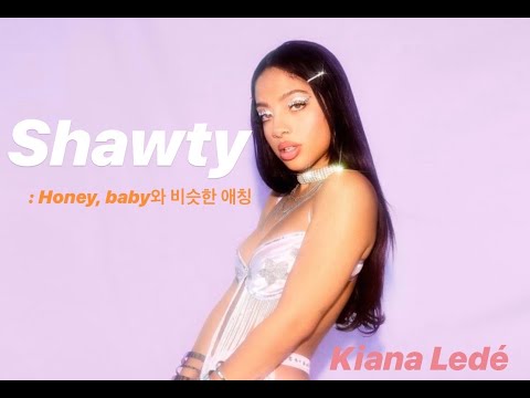 Kiana Ledé - Shawty (TRADUÇÃO) - Ouvir Música