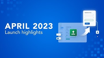 FormAssembly April 2023 Launch Highlights