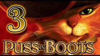 Puss in Boots Walkthrough Part 3 (PS3, Wii, XBOX 360) HD Puss in Boots Walkthrough Part 3 (PS3, Wii, XBOX 360) HD