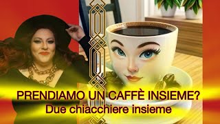 PRENDIAMO UN CAFFÈ INSIEME?