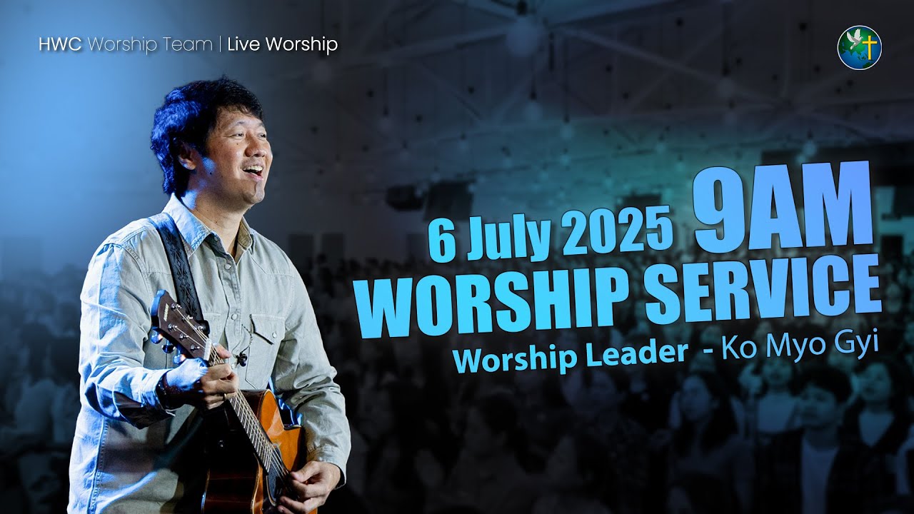 Myo Gyi  (9AM SUNDAY WORSHIP )
