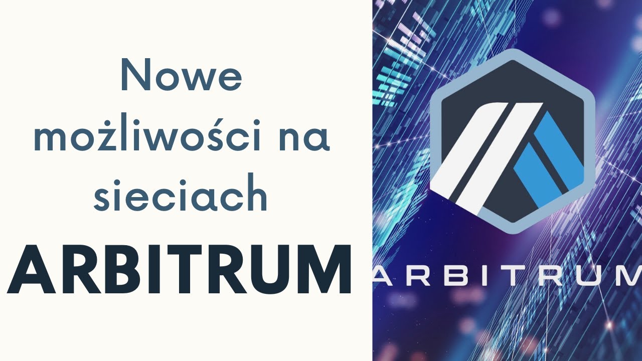 Nowe możliwości na sieciach Arbitrum - Arbitrum One - Arbitrum Nova ...