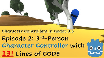 Episode 2: 3rd-Person Character Controller with 13! Lines of CODE