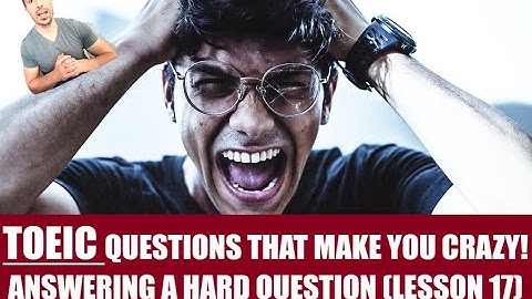 TOEIC HELP: ANSWERING A DIFFICULT QUESTION (LESSON 17)  #TOEICTIPS #TOEICCLASS #TOEIC #990TOEIC #ESL