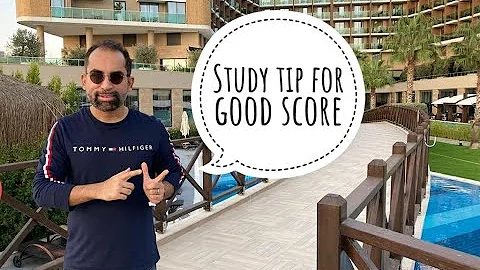 Study Tip for Good Scores by Mustafa Mirchawala