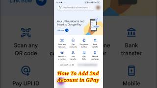 How To Add Second Account in GPay. Google Pay per Second (2nd) Account Kaise Add Kare 2025