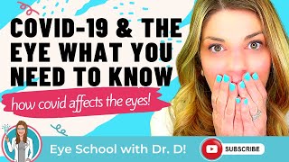 Covid-19 and the Eye | Everything YOU Need to Know about how COVID-19 can affect the eyes!