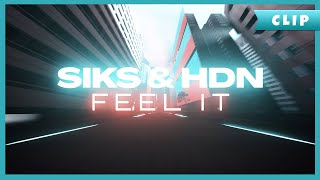 SIKS & HDN - Feel It (Official Music Video)