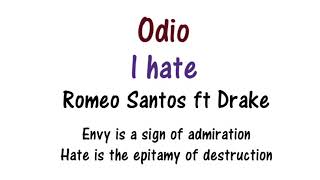 Odio - Romeo Santos ft Drake Lyrics English and Spanish - Translation from both languages - (I hate)