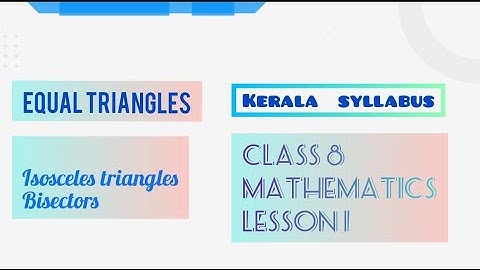 Standard 8 Mathematics Lesson 1Part 3 | Kerala Syllabus | Equal Triangles | SCERT Textbook | Maths|