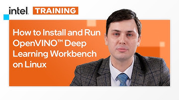 How to Install and Run OpenVINO™ Deep Learning Workbench on Linux | Intel Software