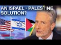 Jon stewart on israel  palestine  the daily show