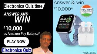 Electronics Quiz time l Electronics Quiz l Amazon App Quiz l Funzone Quiz l Answer & Win ₹10,000 screenshot 1