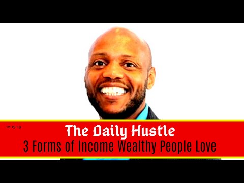 3-forms-of-income-the-daily-hustle-12-13-19