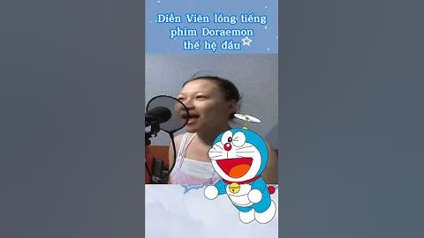 Bất ngờ Diễn viên Lồng Tiếng Doraemon, Shizuka, Nobita đầu tiên HTV: Thùy Tiên, Ngọc Châu, Anh Tuấn