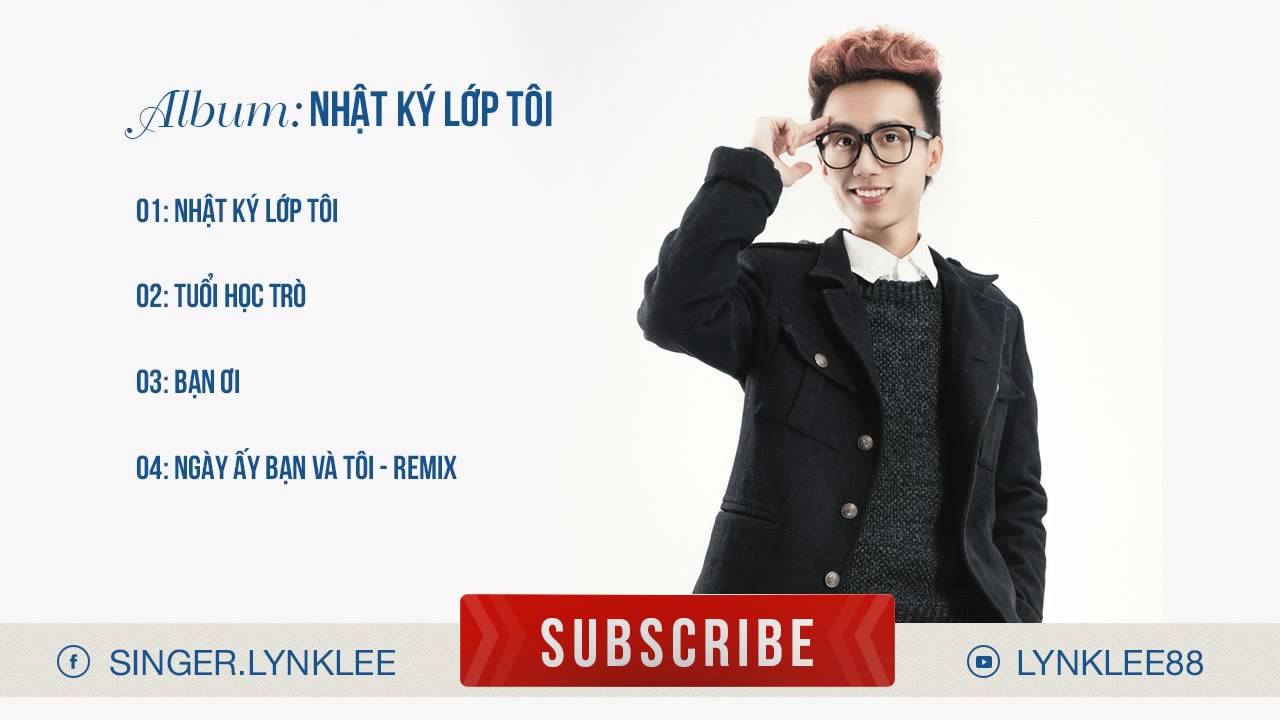 Lynk Lee - Album Nhật Ký Lớp Tôi