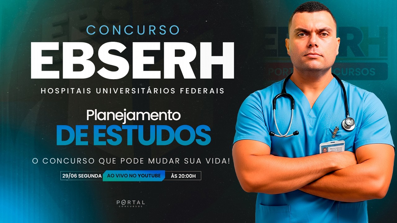 CONCURSO EBSERH: PLANEJAMENTO DE ESTUDOS + LANÇAMENTO DO CURSO