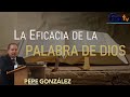 La Eficacia de la Palabra de Dios - Clase por Pepe González