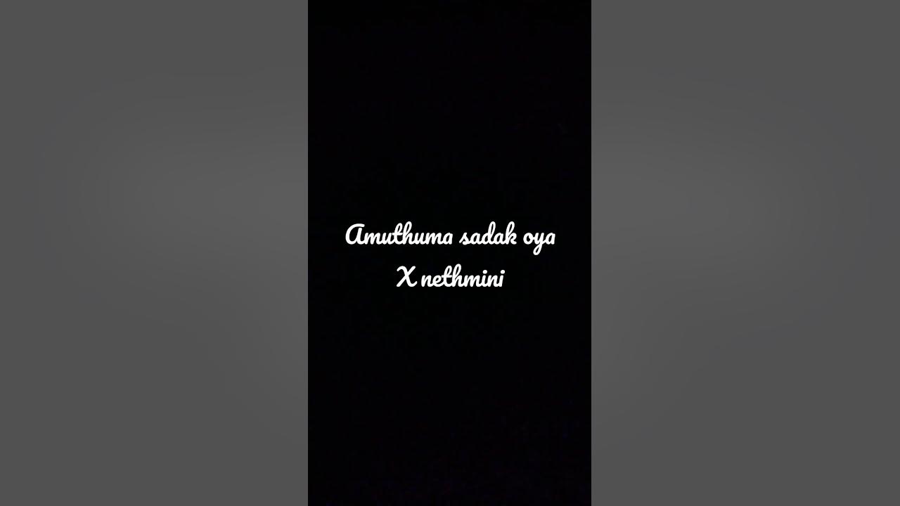Amuthuma sadak oya X Nethmini - YouTube