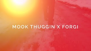 MOOK THGGIN  X FORGI - IT'S THA 1ST