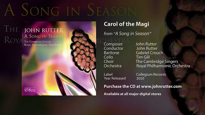 Carol of the Magi - John Rutter, Cambridge Singers...